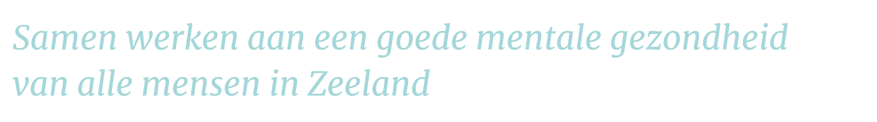 Samen werken aan een goede geestelijke gezondheid van alle mensen in Zeeland